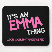 Emma thing you wouldn't understand name