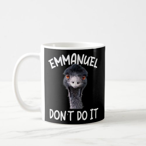 Emmanuel Dont Do It  Coffee Mug