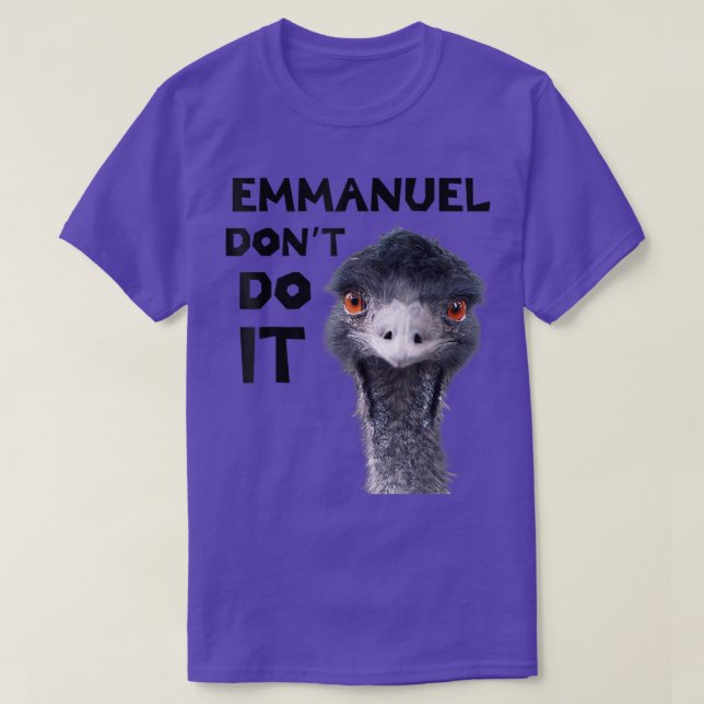Emmanuel Dont Do It  T-Shirt (Design Front)