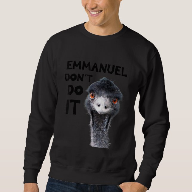 Emmanuel Don't Do It Viral Emu Sweatshirt (Front)
