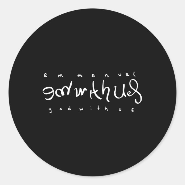 Emmanuel God With Us Double Meaning Script Text Ch Classic Round Sticker (Front)
