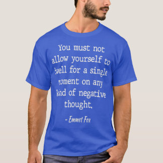 Emmet-Fox Motivational Fancy Quote T-Shirt