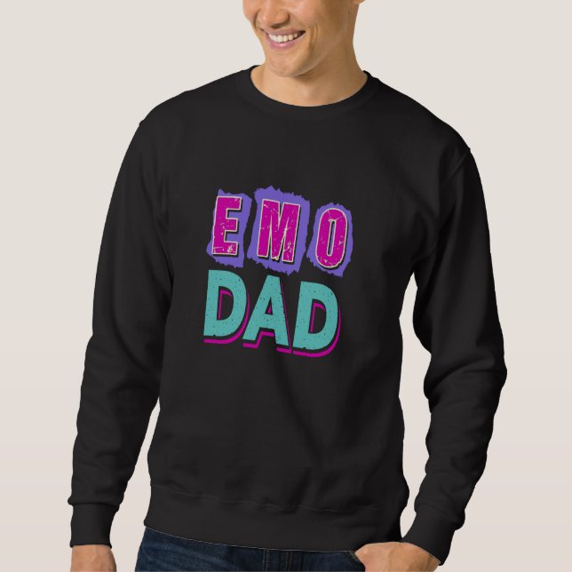 Emo Dad Quote Emo Music Alternative Band Punk Rock Sweatshirt (Front)