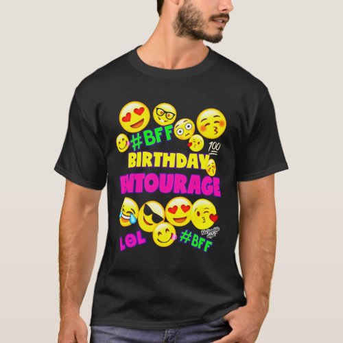 Emoji Birthday For Girls Birthday Entourage T_Shirt