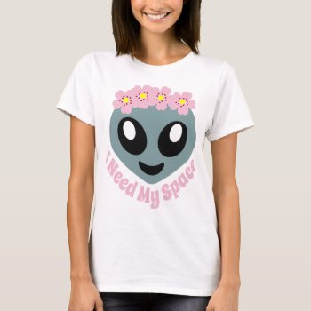 Emoji I Need My Space T-shirt by BooPooBeeDooTShirts at Zazzle