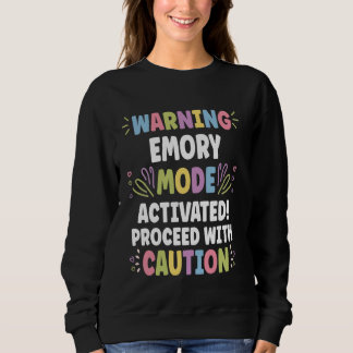 EMORY Personalized Name Funny Cute Custom EMORY Na Sweatshirt