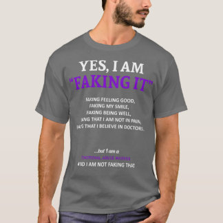 Emotional Abuse Awareness I Am Faking It In This F T-Shirt