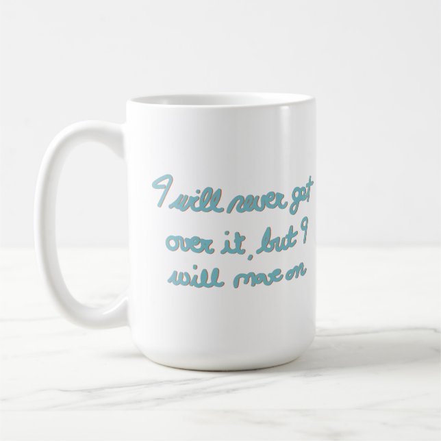 Emotional Affirmation Hand Lettered Blue Ink Coffee Mug (Left)