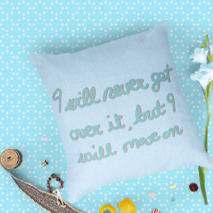 Emotional Affirmation Hand Lettered Blue Ink Throw Pillow