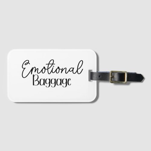 Emotional Baggage Funny Quote Luggage Tag