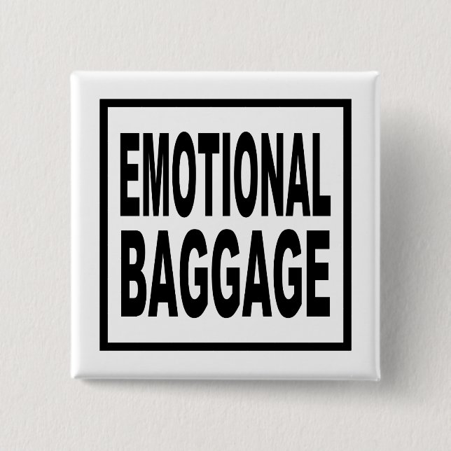 Emotional Baggage / Funny Quote Pinback Button (Front)