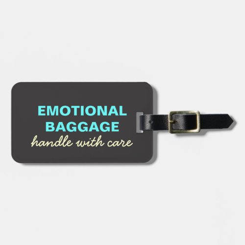 Emotional Baggage Handle With Care _ Teal Yellow Luggage Tag