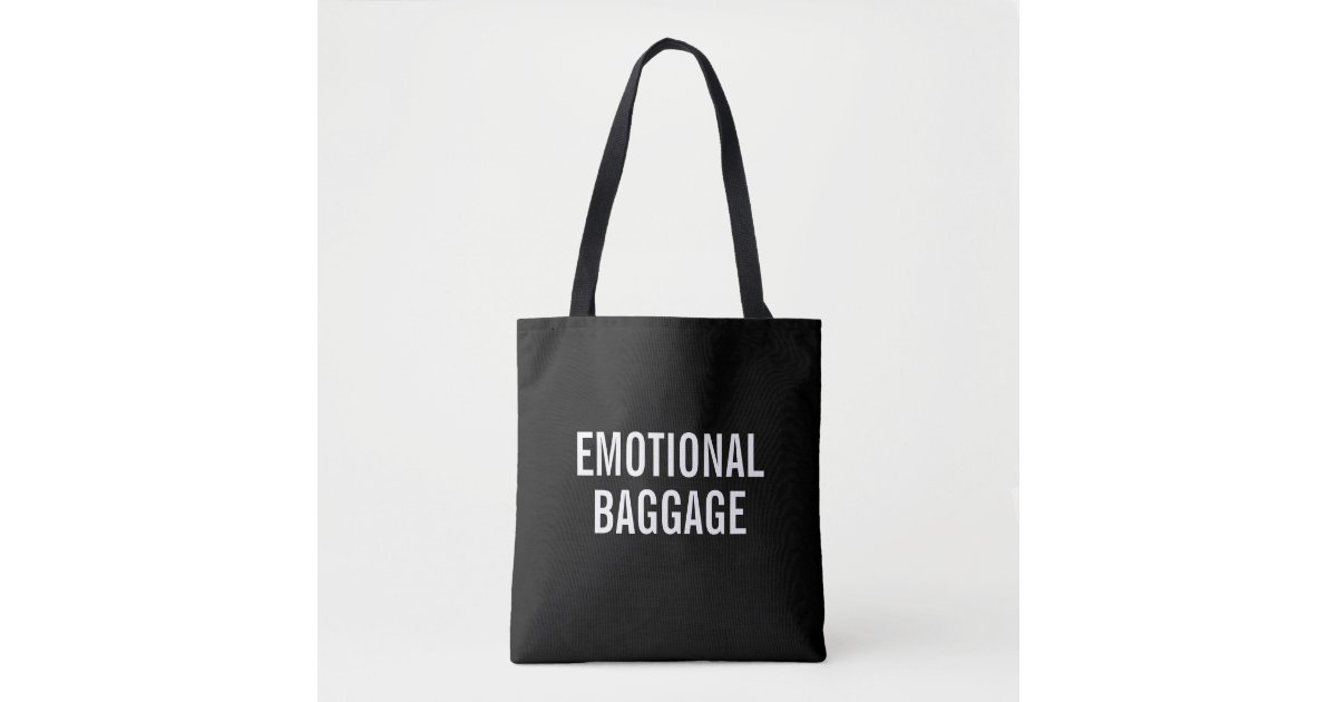 Emotional Baggage Tote | Zazzle