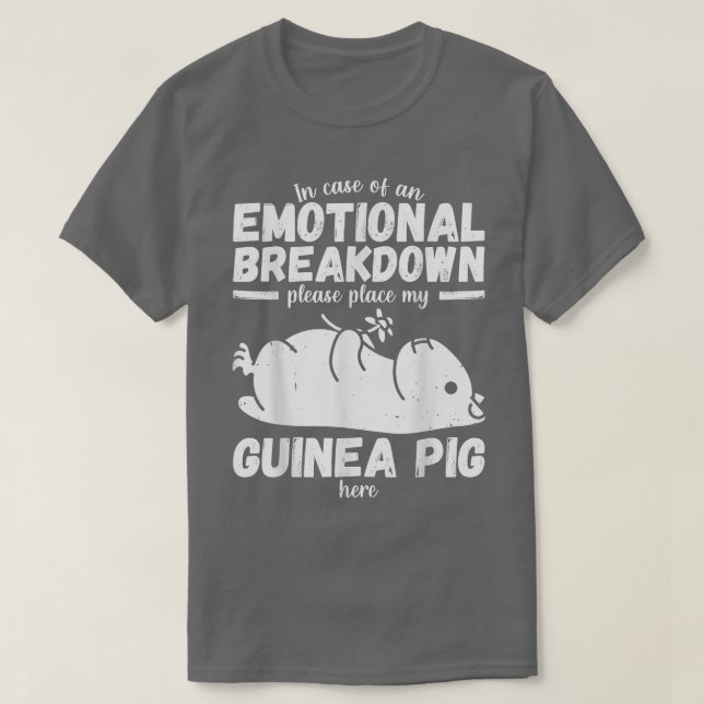 Emotional Breakdown Funny Guinea Pig Saying Woman  T-Shirt (Design Front)