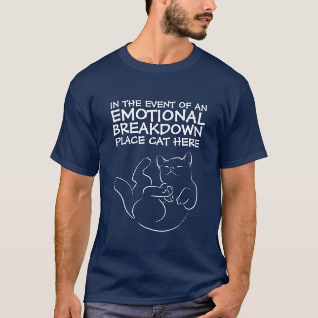Emotional Breakdown Place Cat Here T-Shirt (Front)