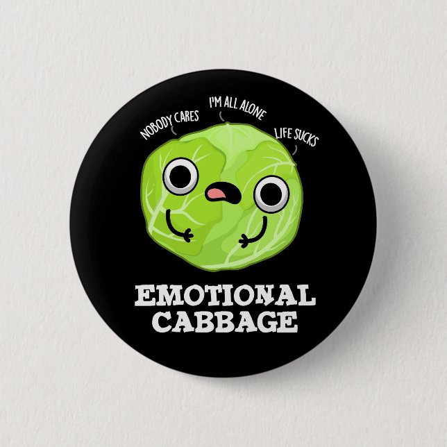 Emotional Cabbage Funny Veggie Pun Dark BG Button (Front)