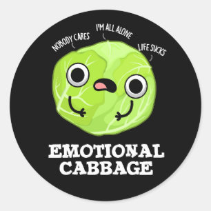 Emotional Cabbage Funny Veggie Pun Dark BG Classic Round Sticker