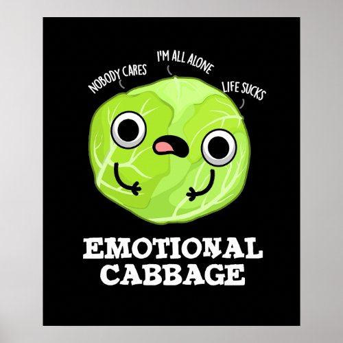 Emotional Cabbage Funny Veggie Pun Dark BG Poster