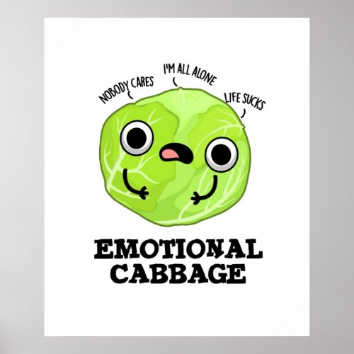 Emotional Cabbage Funny Veggie Pun  Poster