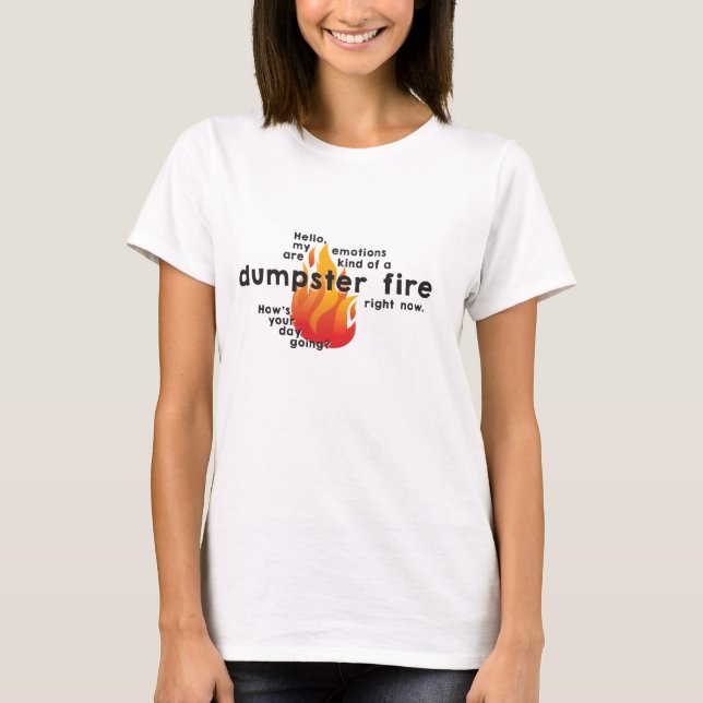 Emotional Dumpster Fire Crew Neck T-shirt (Front)