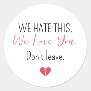 Emotional Farewell Coworker Don’t Leave Classic Round Sticker