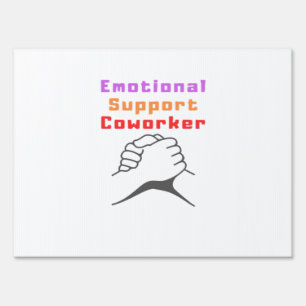 Emotional Help Best Coworker Sign
