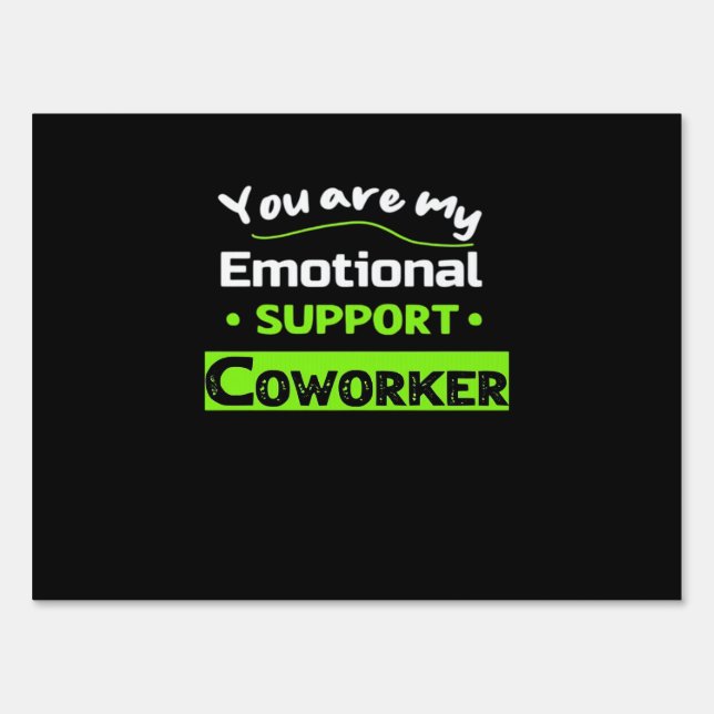 Emotional Help Coworker Basic Meme Sign (Front)