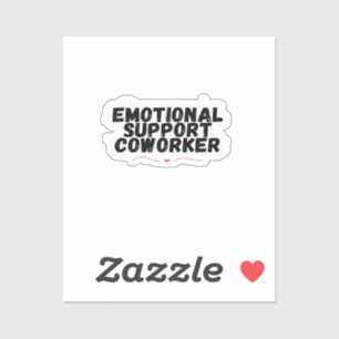 Emotional Help Coworker Chill and Funny Classic Sticker
