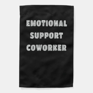 Emotional Help Coworker Chill Meme Garden Flag
