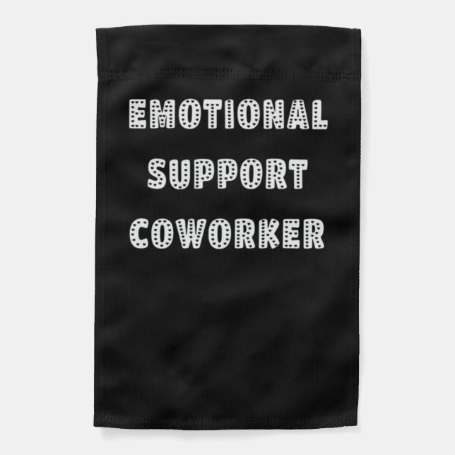 Emotional Help Coworker Chill Meme Garden Flag (Front)