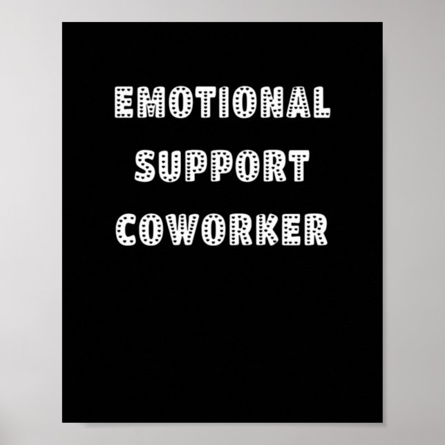 Emotional Help Coworker Chill Meme Poster (Front)