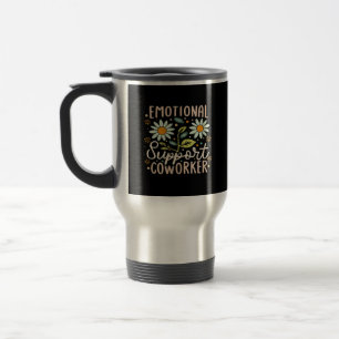 Emotional Help Coworker Classic Chill Meme Travel Mug