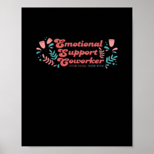 Emotional Help Coworker Classic Funny Trend Poster