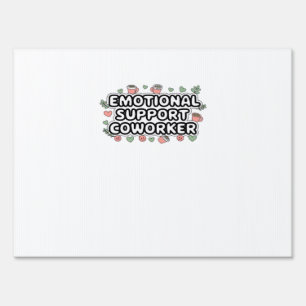 Emotional Help Coworker Classic V2 Classic Sign