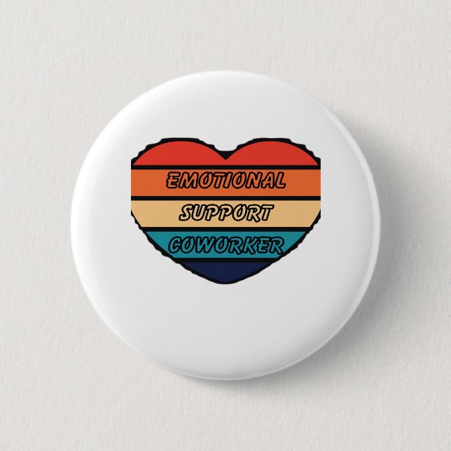 Emotional Help Coworker Funny Button (Front)