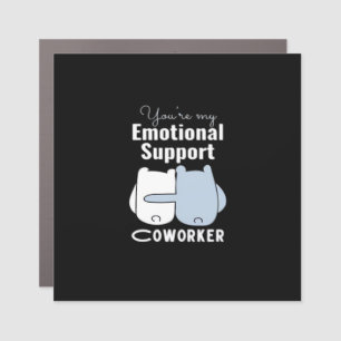 Emotional Help Coworker Funny Quote Car Magnet