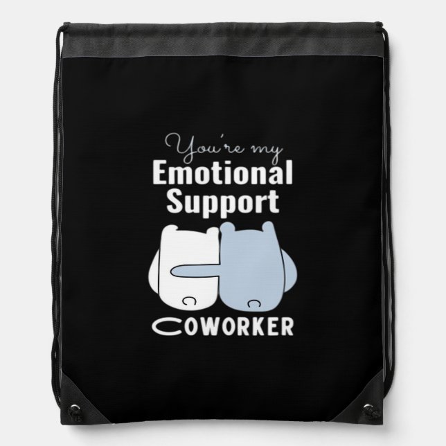 Emotional Help Coworker Funny Quote  Drawstring Bag (Front)