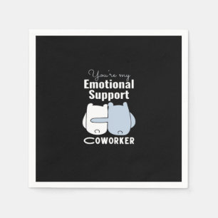 Emotional Help Coworker Funny Quote  Napkins