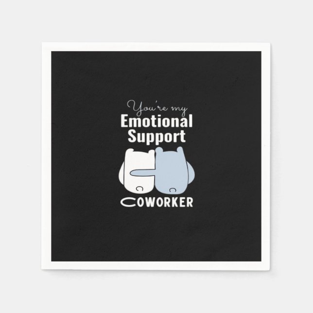 Emotional Help Coworker Funny Quote  Napkins (Front)