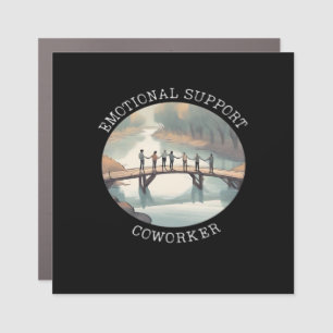 Emotional Help Coworker  Motivational Companion Car Magnet