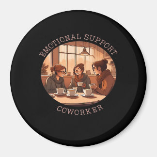 Emotional Help Coworker Motivational Office Compa Magnet