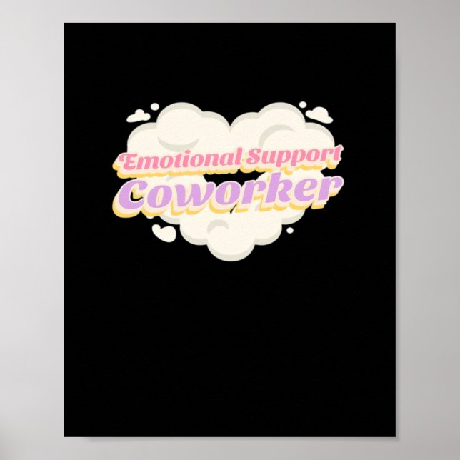 Emotional Help Coworker Office Gift Classic Poster (Front)