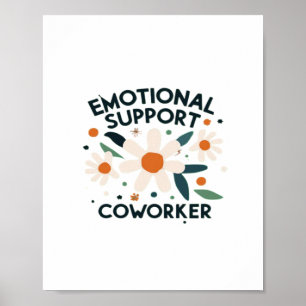 Emotional Help Coworker Quote Vibes Poster