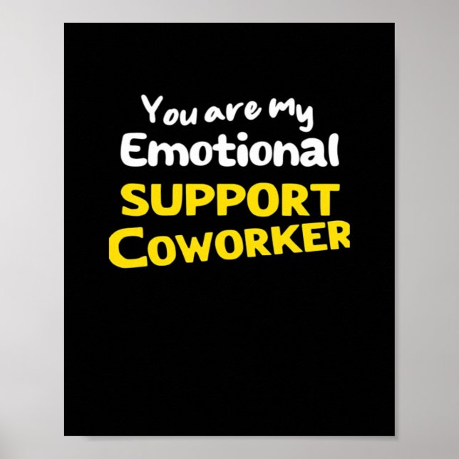 Emotional Help Coworker Viral Meme Poster (Front)
