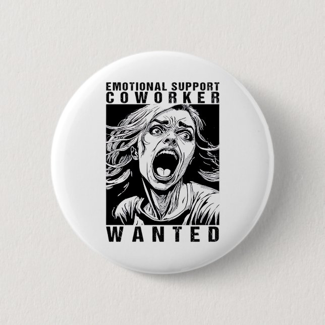 Emotional Help Coworker Wanted Funny Office Employ Button (Front)