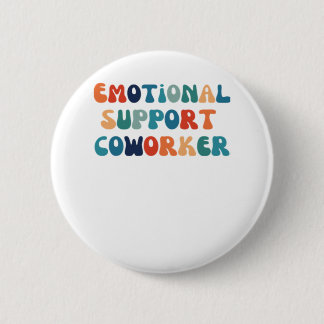 Emotional Help Coworker - Work Bestie Classic Button