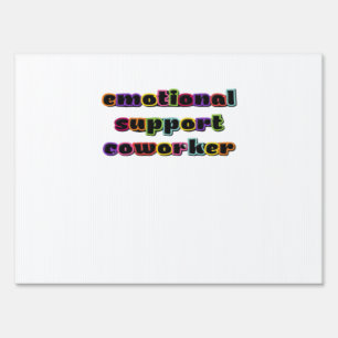 Emotional Help Coworker Work Office Classic Sign