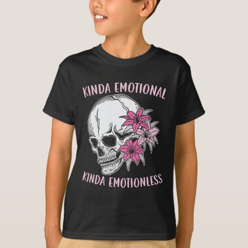 Emotional Kinda Emotionless Mental Health  T_Shirt