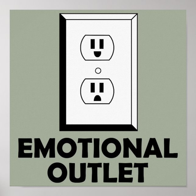 Emotional Outlet Funny Poster Sign (Front)