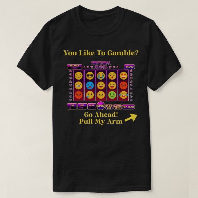 Emotional Slot Machine T-Shirt (Design Front)